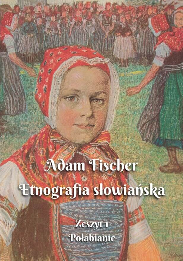 Etnografia słowiańska. Zeszyt 1 – Adam Fischer (okładka książki)