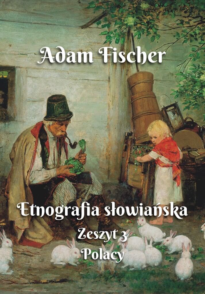 Etnografia słowiańska. Zeszyt 3 – Adam Fischer (okładka książki)